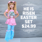 He is Risen Easter Outfit